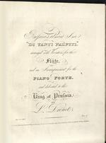 Rossini's admired Air Di Tanti Palpiti arranged with Variations for the Flutue and an Accompaniment for the Piano Forte, and dedicated to the King of Prussia by L. Drouet.